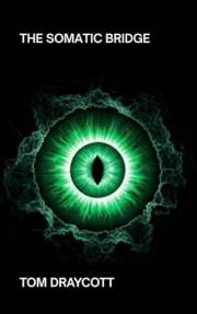 The Somatic Bridge: Gripping New Hard Sci-Fi Adventure. (Expansion Book 1)