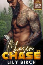 Chosen By Chase: A Billionaire Mountain Man, Marriage Auction, Short Read Romance (Instaloving Mountain Men)