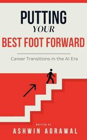 Putting Your Best Foot Forward: A practical guide to career transitions in the AI Era