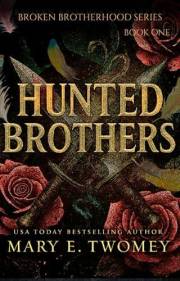 Hunted Brothers (Broken Brotherhood Book 1)