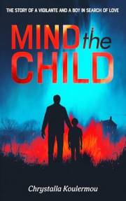 Mind the Child: the story of a vigilante and boy in search of love