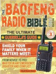 The Baofeng Radio Bible: From Novice to Pro, The Ultimate Guerrilla’s Guide to Master Your Baofeng Radio and Shield Your Fami