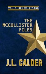 The McCollister Files Vol. 1: Helix Rising: (a military thriller origin story)