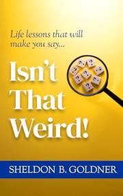ISN'T THAT WEIRD!: Life lessons that will make you say...
