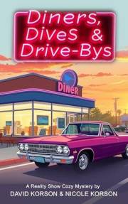 Diners, Dives, & Drive-Bys (Reality Show Cozy Mystery Series Book 1)