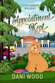 Appointment Kept: A Fog Harbor Mystery