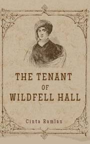 The Tenant of Wildfell Hall: A Bold and Powerful Story of Freedom, Resilience, and a Woman's Fight for Independence
