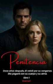PENITENCIA : Doce años después, él volvió por su venganza. Ella pagará con su cuerpo y su alma. (Spanish Edition)