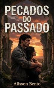Pecados do Passado: Um Romance Dark de Redenção e Ódio (Portuguese Edition)