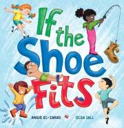 If the Shoe Fits: A Rhyming Picture Book for Kids Ages 3-7 About Trying New Things