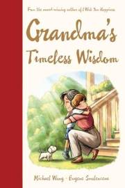 Grandma's Timeless Wisdom: A Heartwarming Keepsake of Love, Wisdom, and Life Lessons Shared Between Grandmother and Grandchil