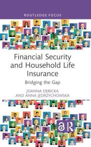 Financial Security and Household Life Insurance: Bridging the Gap (Routledge Focus on Economics and Finance)