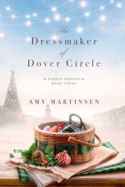 The Dressmaker of Dover Circle: A Sweet Small-Town Romantic Comedy (Hidden Springs Book 3)