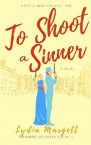 To Shoot a Sinner: A Steamy Regency Romance (Dreamers and Dukes)