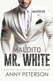 Maldito MR. WHITE (MALDITOS CEO nº 1) Romance de oficina · Enemies to lovers (Spanish Edition)
