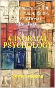 Abnormal Psychology: A Simple Science Guide to Anxiety, Addiction, and Emotional Resilience (Detective Vikram Investigations