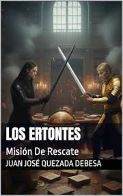 Los Ertontes: Misión De Rescate (Spanish Edition)