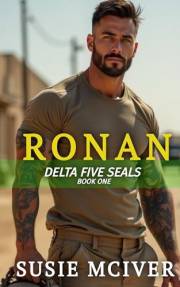 RONAN: Military Romantic Suspense (Delta Five SEALS Book 1)