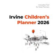 Irvine Children’s Planner 2026: A Creative Tool for Young Dreamers