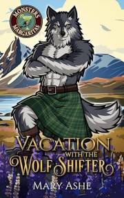 Vacation with the Wolf Shifter: A Steamy Paranormal Romance