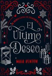 El Último Deseo: Un Deseo capaz de desatar el Caos (Spanish Edition)