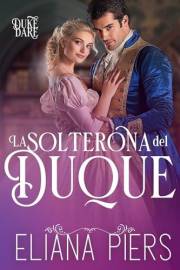 La solterona del duque (Atrevimiento del duque nº 1) (Spanish Edition)