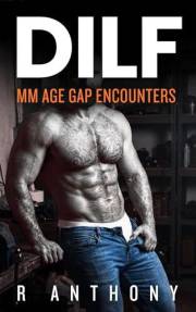 DILF: Raw Age Gap Encounters (MM Collection Book 7)