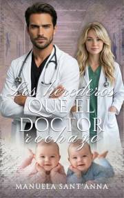 Los herederos que el doctor rechazó (Spanish Edition)