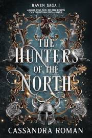 The Hunters of the North: Epic Fantasy Trilogy (Raven Saga Book 1)