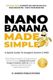 Nano Banana Made Simple: A Quick Guide To Google’s Gemini 2.5 Flash Image That Helps Creators, Entrepreneurs & The Curious Un