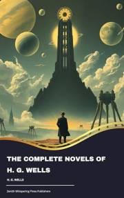 The Complete Novels of H. G. Wells