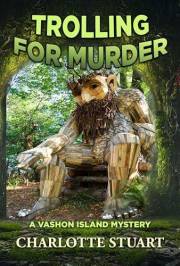 Trolling for Murder (A Vashon Island Mystery, Book 2): A Modern, Twisty Cozy with a Relentless Female Sleuth