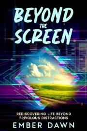 Beyond the Screen: Rediscovering Life Beyond Frivolous Distractions