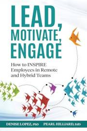 Lead, Motivate, Engage: How to INSPIRE Employees in Remote and Hybrid Teams