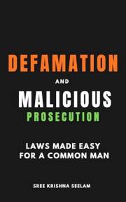 Defamation and Malicious Prosecution laws For a Common Man: When Words and Actions Become Weapons. (Indian Law Made Simple Se
