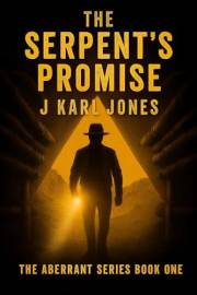 The Serpent's Promise: Book One of the Aberrant Series