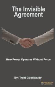 The Invisible Agreement: How Power Operates Without Force