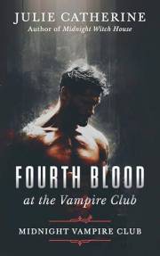 Fourth Blood at the Vampire Club: A forced proximity vampire bodyguard romance (Midnight Vampire Club Book 2)