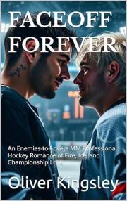 FACEOFF FOREVER (MM Romance): An Enemies-to-Lovers MM Professional Hockey Romance of Fire, Ice, and Championship Love (Campus