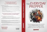 The Everyday Prepper: Practical Survival Guide Book with Actionable Checklists for Grid Failure, Financial Collapse, Natural