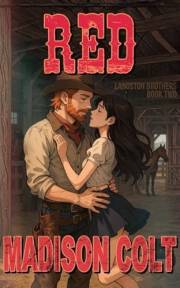 RED: Spicy Small Town Cowboy Romance - A Steamy Rom-Com Short Story: (Langston Brothers Book 2.)