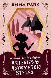 Arteries and Asymmetric Styles: A Midlife Paranormal Cozy Mystery (Bonnie Ray Cozy Series Book 1)