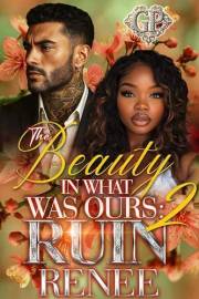 The Beauty in What Was Ours 2: Ruin