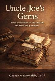 Uncle Joe's Gems: Timeless lessons on life, wealth and what really matters