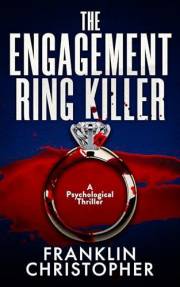 The Engagement Ring Killer: A Psychological Thriller (The Killer Series Book 1)