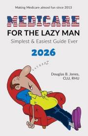 Medicare for the Lazy Man 2026: Simplest & Easiest Guide Ever!