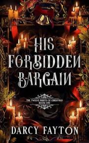 His Forbidden Bargain: A Dark Vampire Enemies to Lovers Romance (Twelve Nights Book 1)