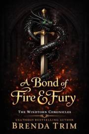 A Bond of Fire & Fury (The Windtorn Chronicles Book 1)