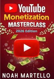 YouTube Monetization Masterclass 2026: Grow Faster with SEO, Shorts, Analytics, and Business Models Built for the 2026 Algori