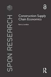 Construction Supply Chain Economics (Spon Research)